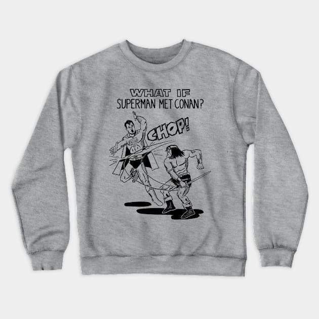 WHAT IF Crewneck Sweatshirt by Megatrip